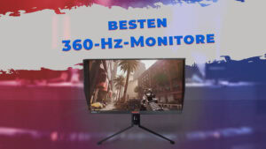 Beste 360‑Hz‑Monitore: Aktuelle Top‑Modelle für maximale Motion‑Clarity im E‑Sport.