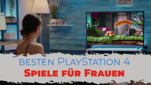Noch auf PS4 unterwegs? Hier sind die besten PS4-Spiele für Frauen – viele auch auf PS5 spielbar.