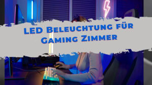 Alles zur perfekten Ausleuchtung deines Gaming-Zimmers – von Arbeitslicht bis RGB.